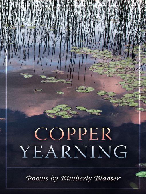 Title details for Copper Yearning by Kimberly Blaeser - Available